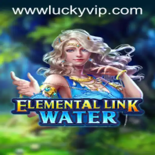 Discover the Magical World of ElementalLinkWater with Lucky VIP Features