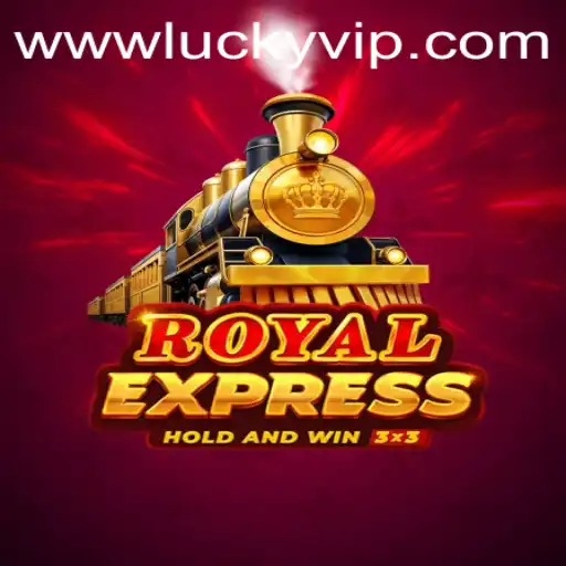 Discover the Thrill of RoyalExpress: Dive into the World of Lucky VIP