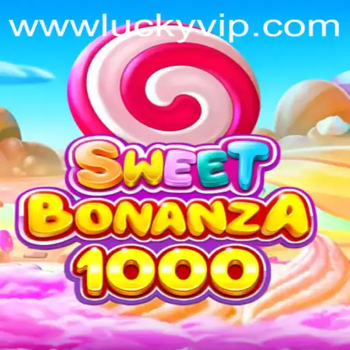 Exploring the Excitement of SweetBonanza1000 and Lucky VIP