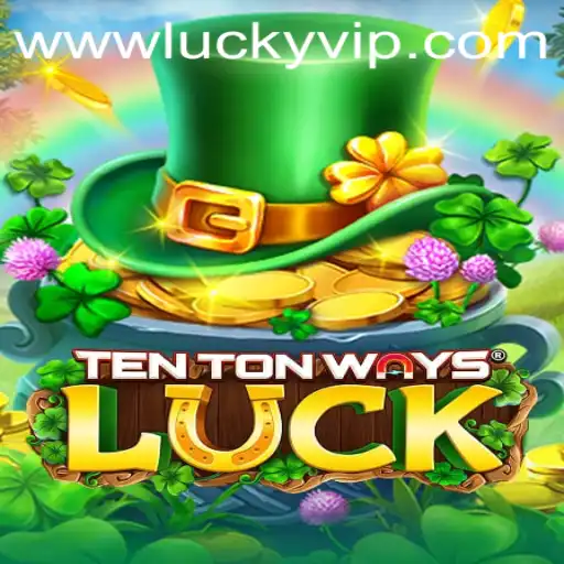 Exploring the Intriguing World of TenTonWaysLuck and the Keyword Lucky VIP